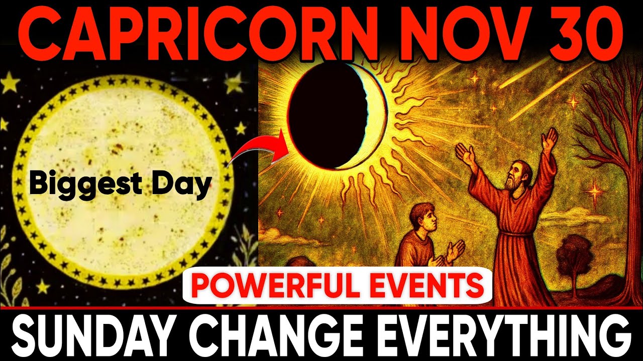 Capricorn, Get Ready for the Biggest and Most POWERFUL Events of 30 November 2025!