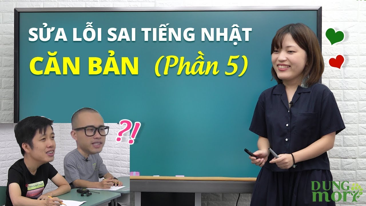 #5 ĐỪNG NÓI TIẾNG NHẬT thế này nhé! Sửa lỗi tiếng Nhật thường gặp của người Việt