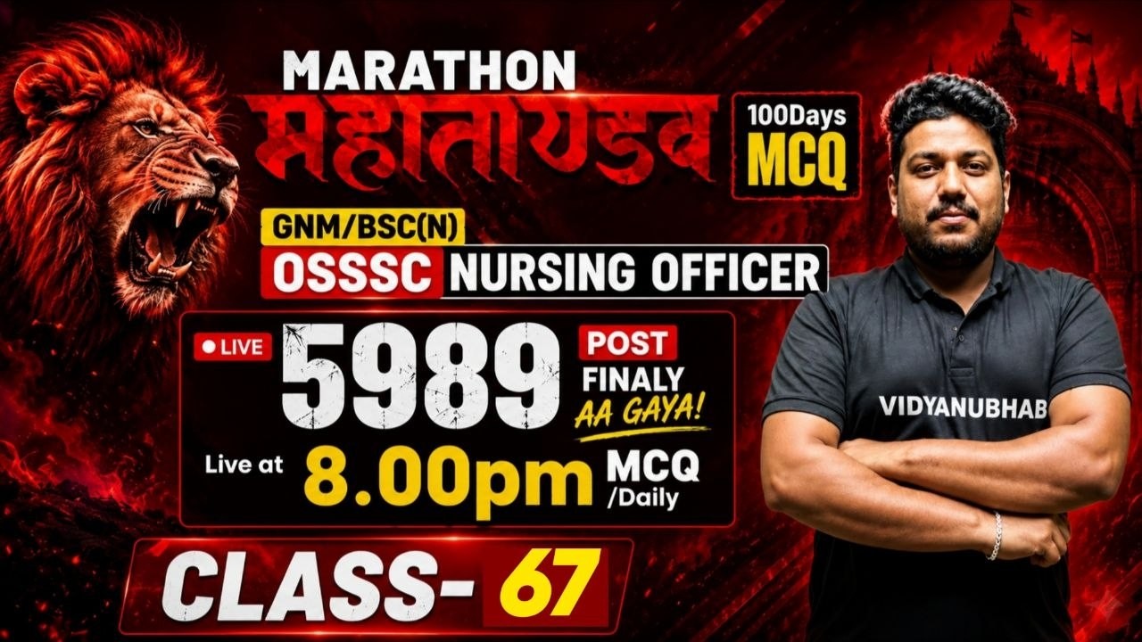OSSSC Nursing Officer 2026 | 100 Days Marathon | Class 67 | By Satya Sir | Vidyanubhab