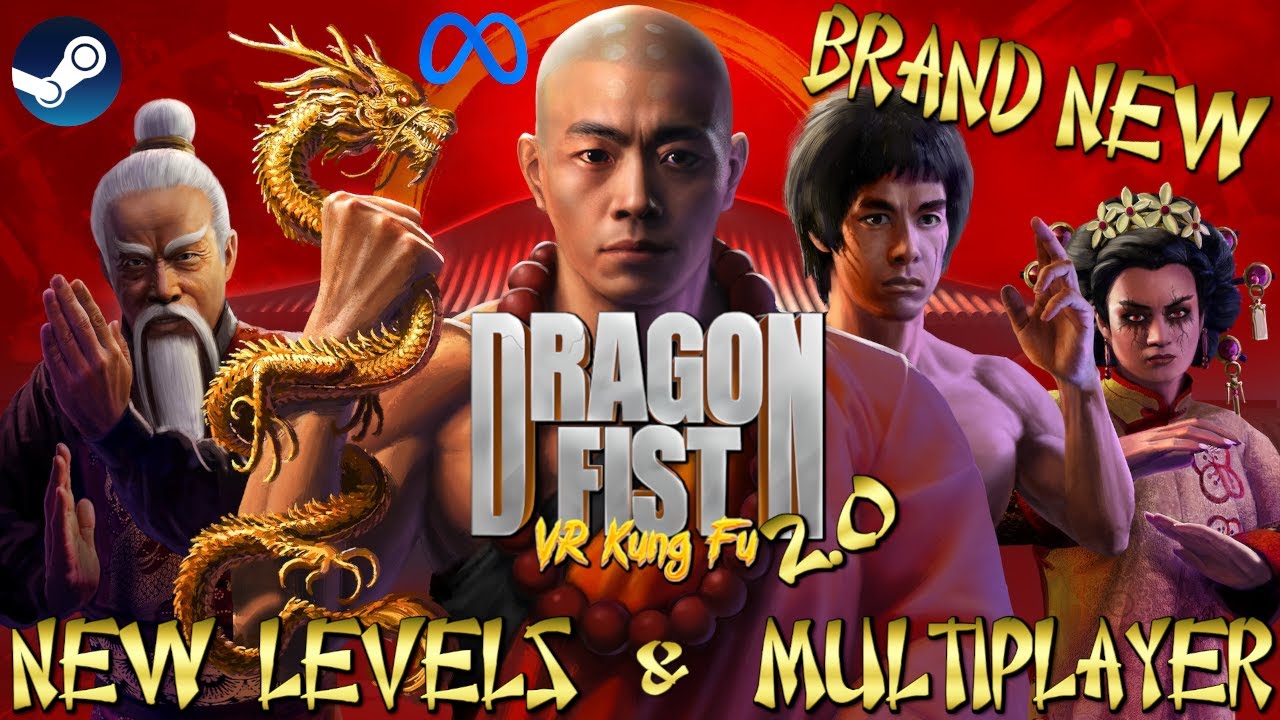 Brand New Dragon Fist VR Kung Fu! 2.0