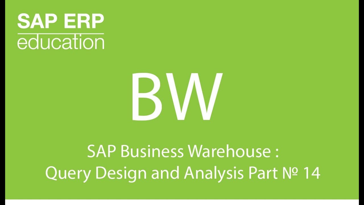 SAP Business Warehouse Query Design and Analysis part 14
