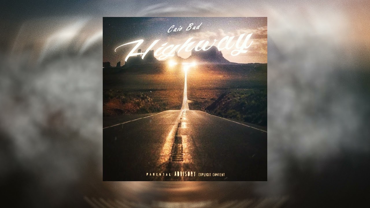 Caio Bud - Highway (&Aacute;udio Oficial)