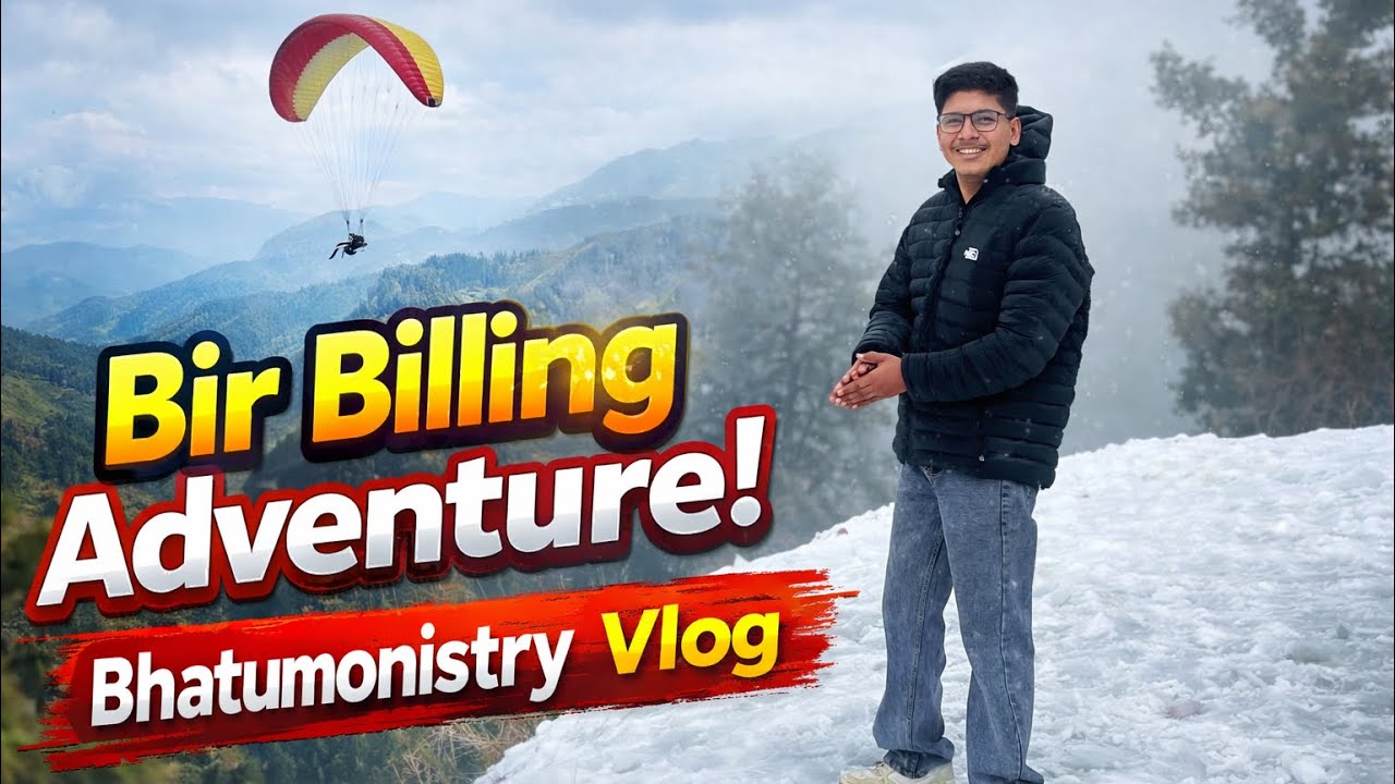 Bir Billing Paragliding & Bhatumonistry Tour | Must Visit Place!
