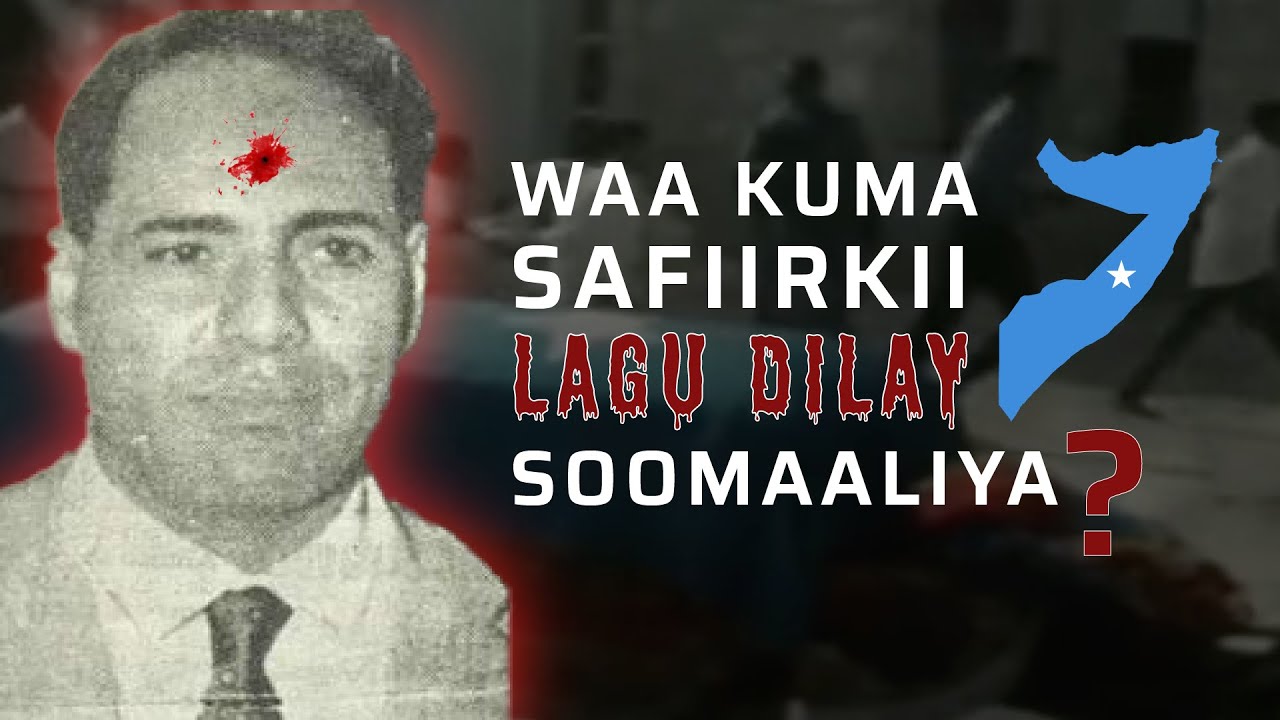 Shirqoolkii Safiirka: Yaa dilay? Yase lagu tuhmayaa dilkiisa?  | Xogo ku sabsan #DanjirihiiMasaarida