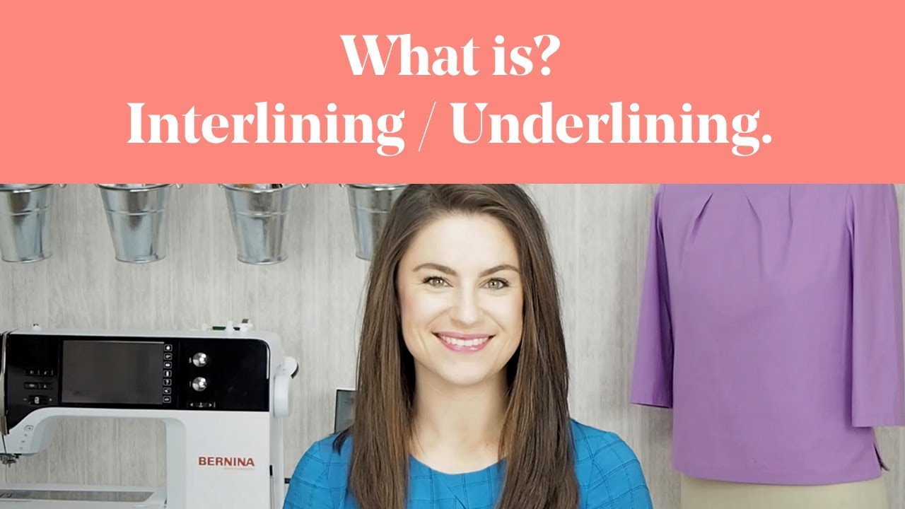 What Is? Interlining / Underlining