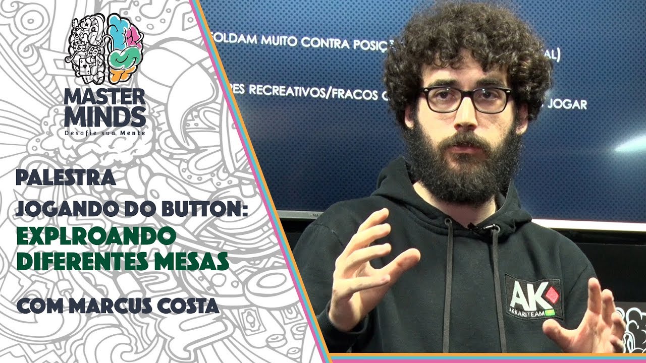 MasterMinds 2018 - Palestra Jogando do Button com Marcus Costa