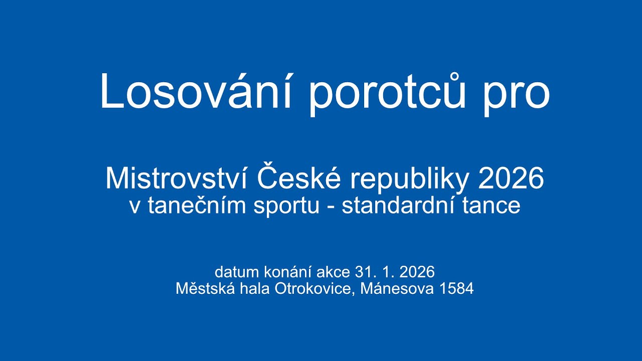 LOSOVÁNÍ POROTY - Mistrovství České republiky 2026 v tanečním sportu - standardní tance