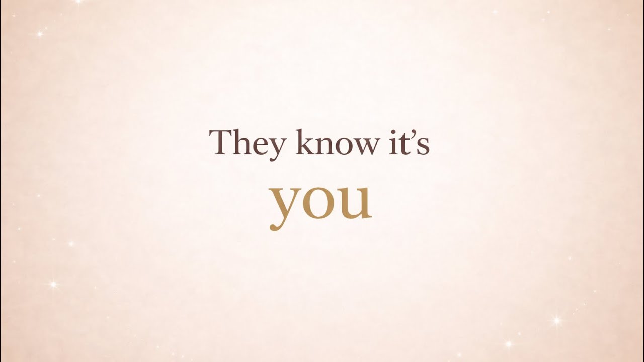 💘They’ve finally realized you are their true love.