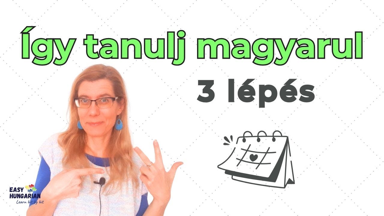 Így tanulj magyarul - 3 egyszerű lépés | How to learn Hungarian - 3 simple steps | Easy Hungarian
