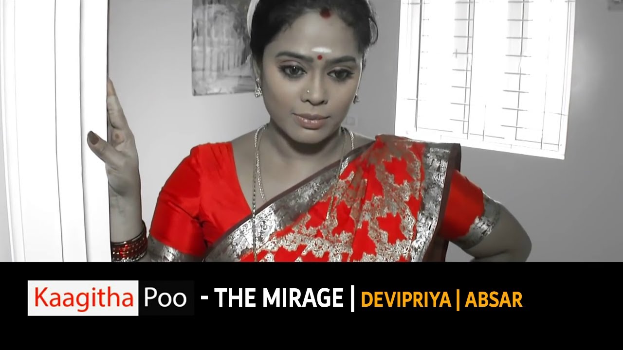 Kaagitha Poo  - The Mirage |  Tamil Short film | Devi Priya | Absar