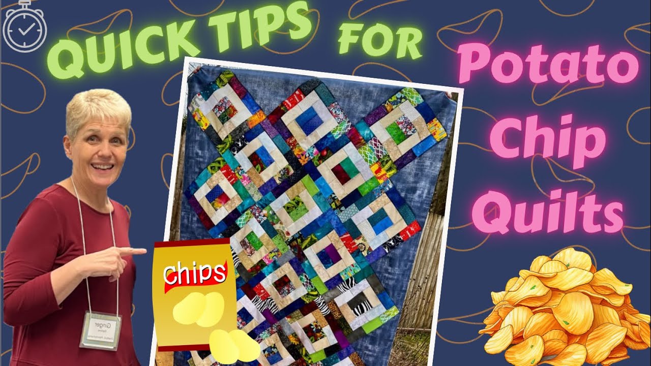 📌Quick Tips 📌 for Potato Chip Quilts!!! 🆓Free Tutorial! 🆓