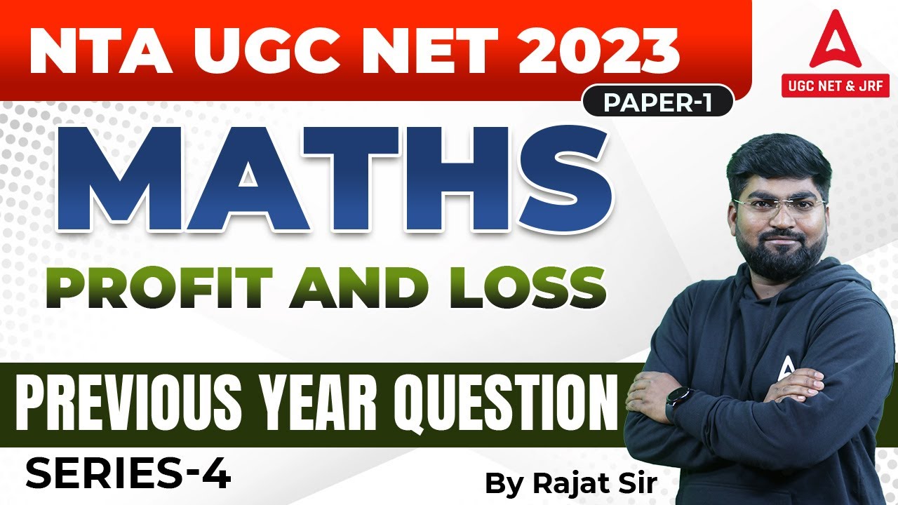 NTA UGC NET 2023 I  UGC NET & JRF PAPER 1 MATHS  I Profit and Loss  (लाभ और हानि)  Series 4