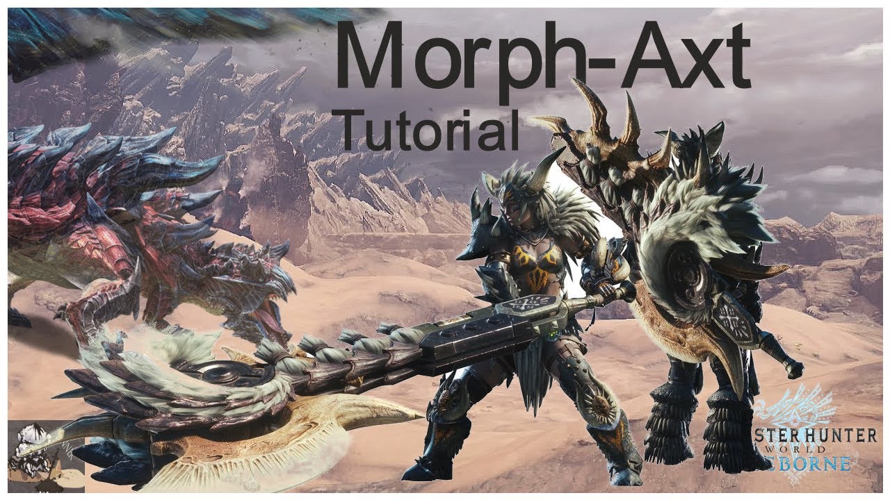 Die Morph-Axt in Monster Hunter World:Iceborne | Switch Axe Tutorial MHW:Iceborne