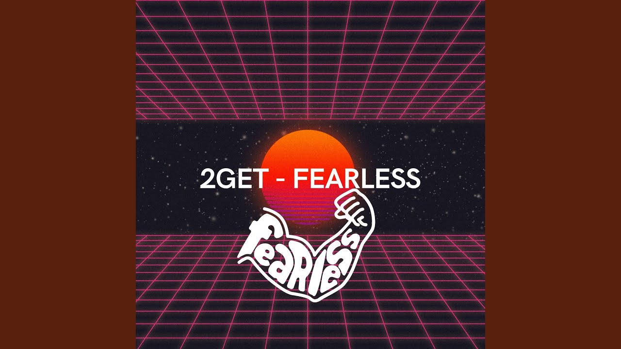 2Get (Fearless)