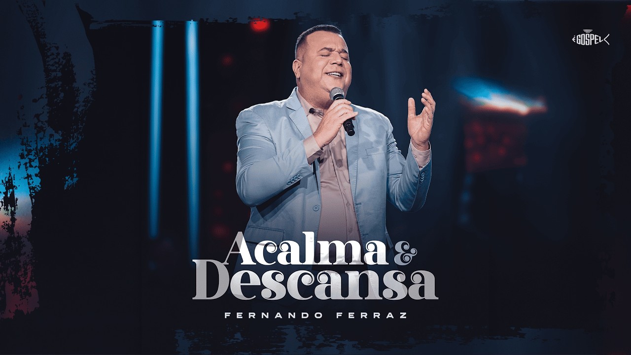 Fernando Ferraz - Acalma e Descansa | Clipe Oficial
