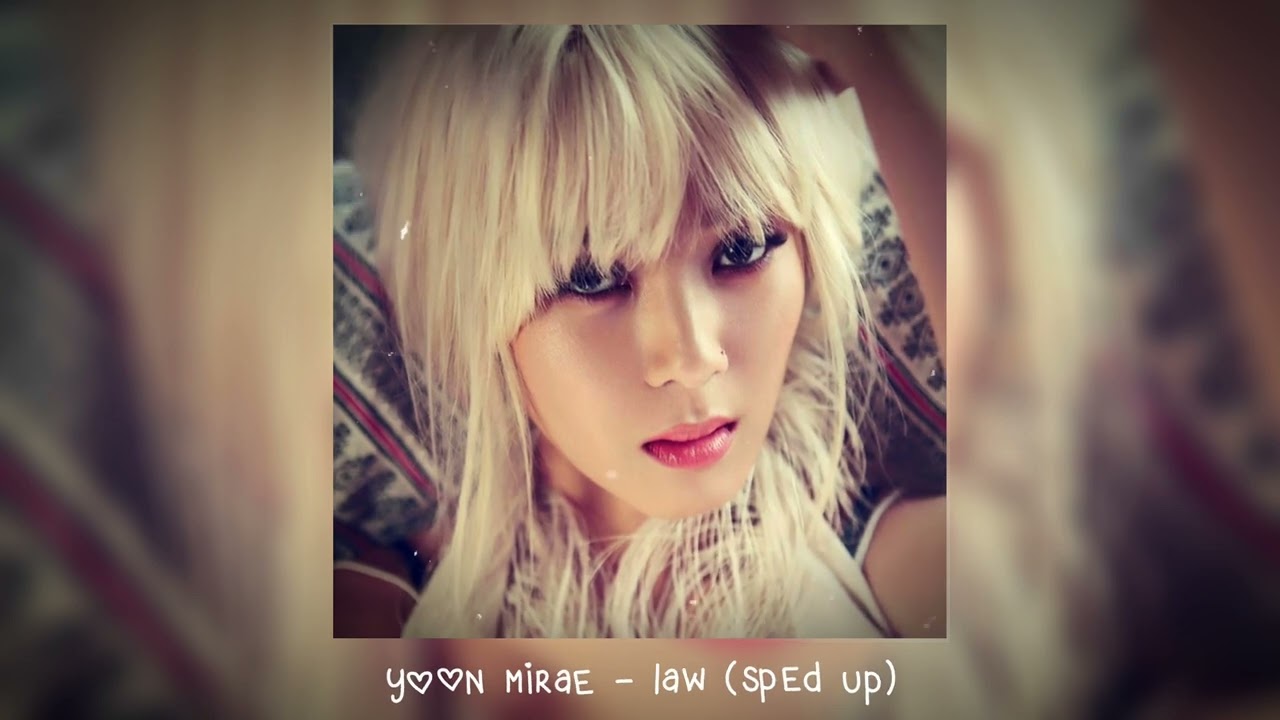 yoon mirae - law (𝒔𝒑𝒆𝒅 𝒖𝒑)