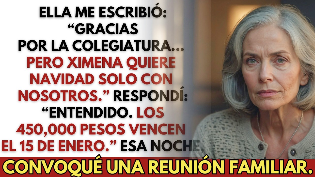 “Agradecemos la colegiatura… pero Ximena no quiere que vengas en Navidad”, me escribió umi nuera