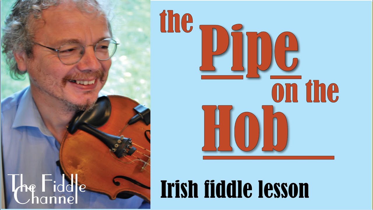 The PIpe on the Hob (fiddle lesson)