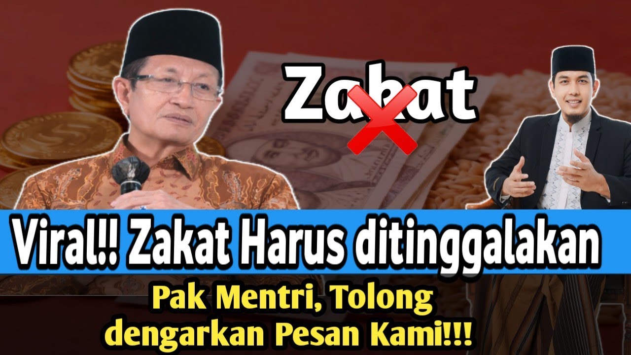 Viral!! Zakat Harus ditinggalkan. Pak Mentri tolong dengarkan pesan kami!!!