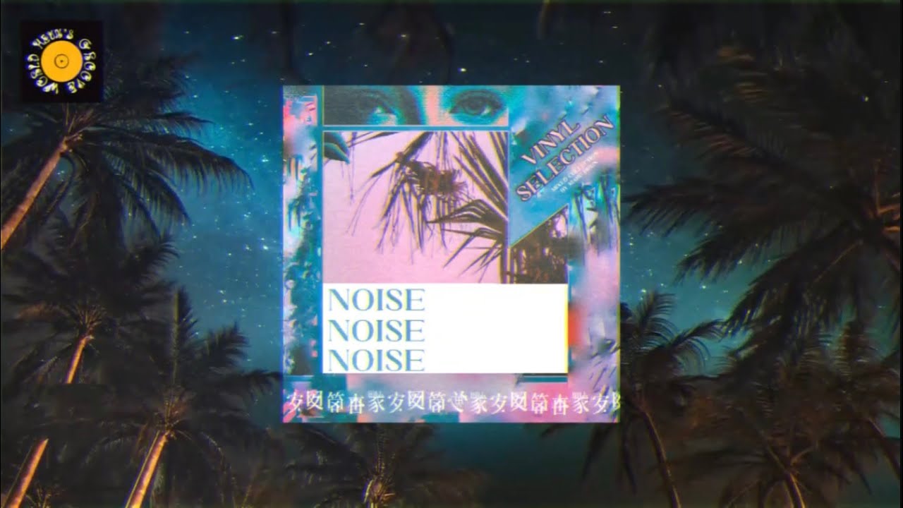 Noise Noise Noise | Vinyl Only Mix | 80s Wave • Acid Jazz • Balearic