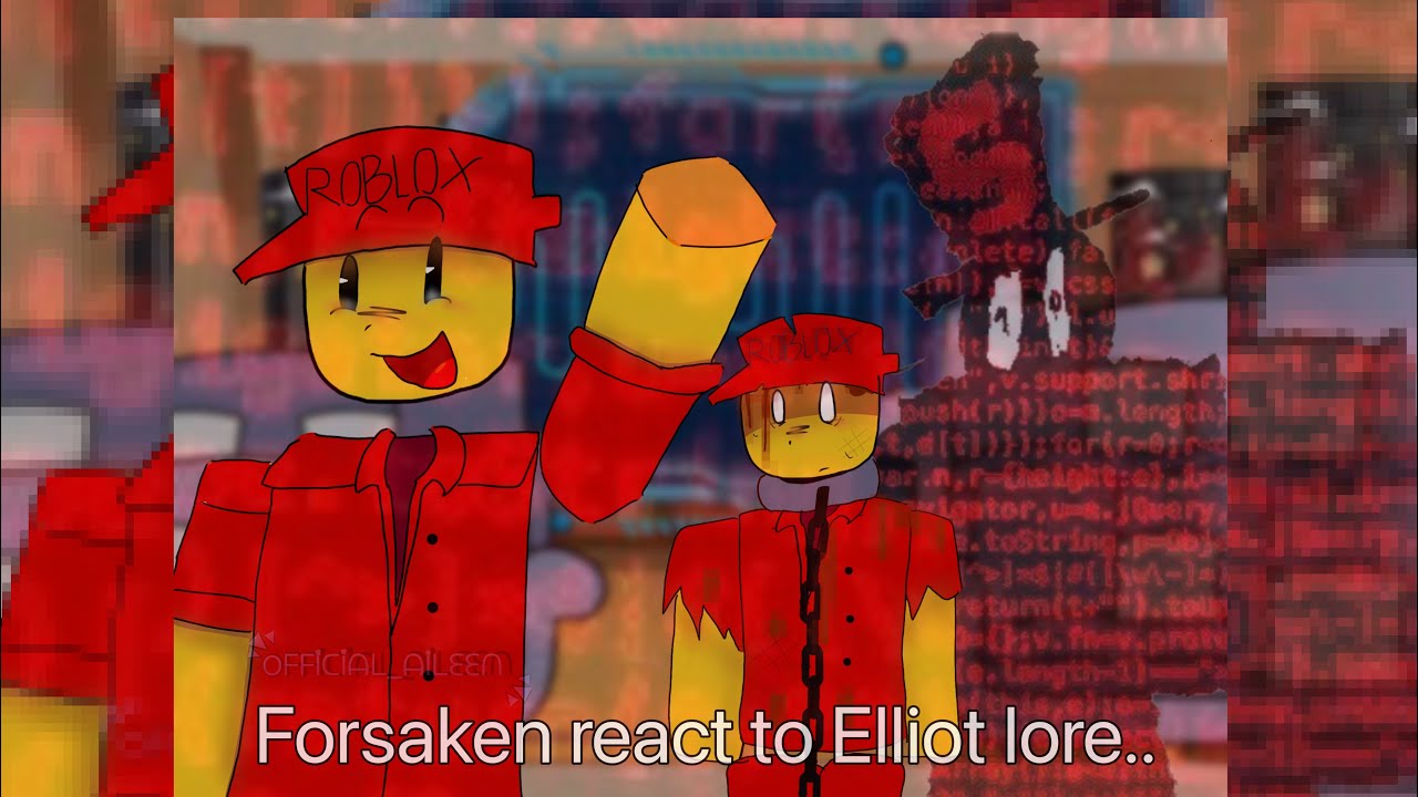 Forsaken react to Elliot.. {PUT IN 2X} (OLD OLD I HATE THIS. I HATE THISSS)