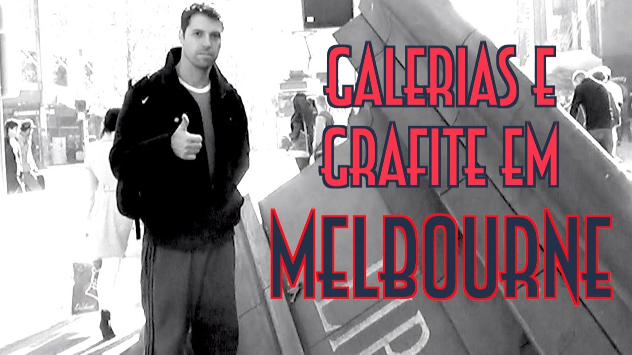 Galerias e Grafite em Melbourne - EMVB - Emerson Martins Video Blog 2014