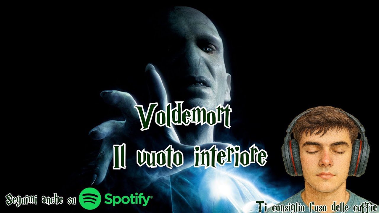 Voldemort - Il vuoto interiore🎙️