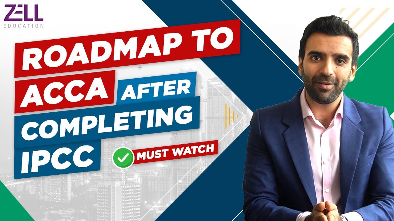 Roadmap to ACCA after completing IPCC @ZellEducation