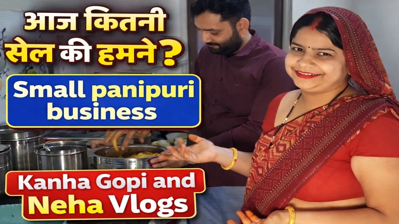 Our Evening Pani Puri Hustle | Real Life Story ❤️ हमारी जर्नी | Kanha Gopi and Neha Vlogs