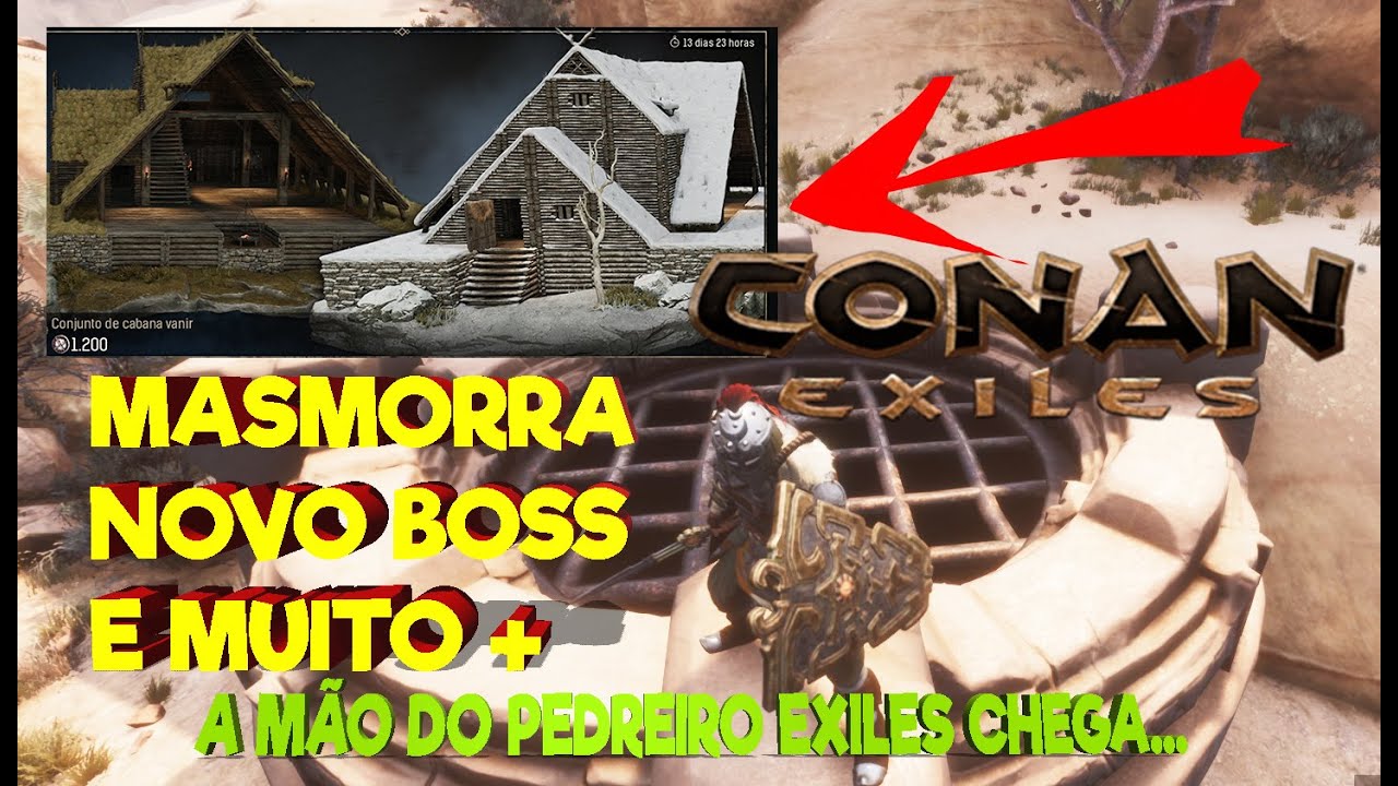 MASMORRA NOVO CHEFE E MUITO MAIS E BAZAR TOP EM CONAN EXILES! A M&Atilde;O DO PEDREIRO EXILES CHEGA TREMER!