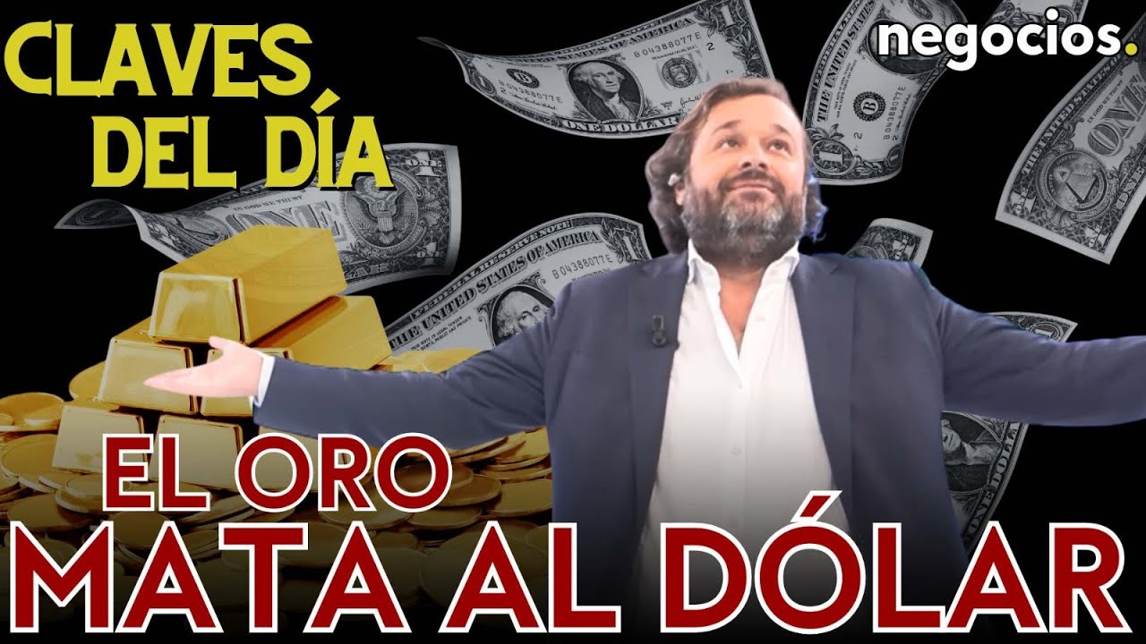Claves del día: El oro mata al dólar, las amenazas de burbuja y Francia tensiona a Europa