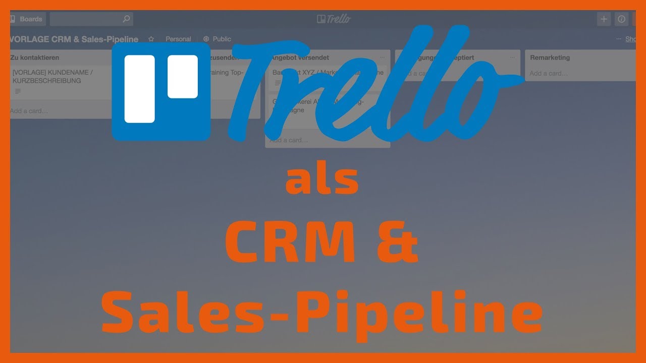 Wie du Trello als CRM und Sales-Pipeline für dein Unternehmen verwendest (auf deutsch)