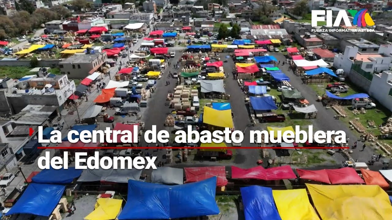 Así es “la central de abasto de los muebles de madera” en el #Edomex | #MéxicoDeMilColores