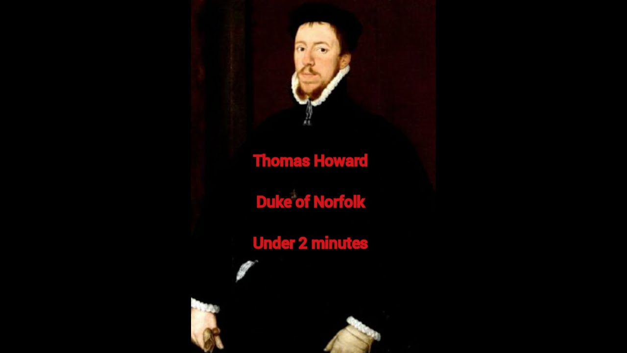 Thomas Howard 4th Duke of Norfolk in under 2 minutes!!!