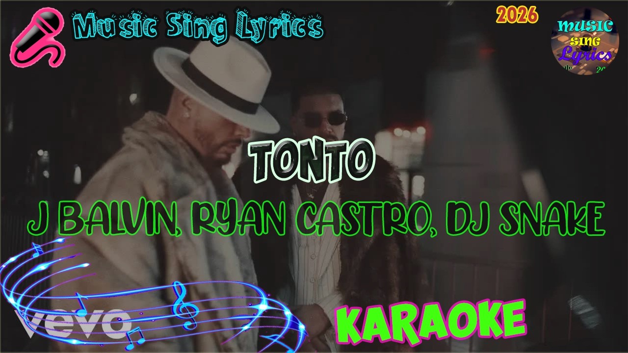 TONTO - J BALVIN, RYAN CASTRO, DJ SNAKE (Karaoke/Lyrics Oficial) Music Sing Lyrics🎵