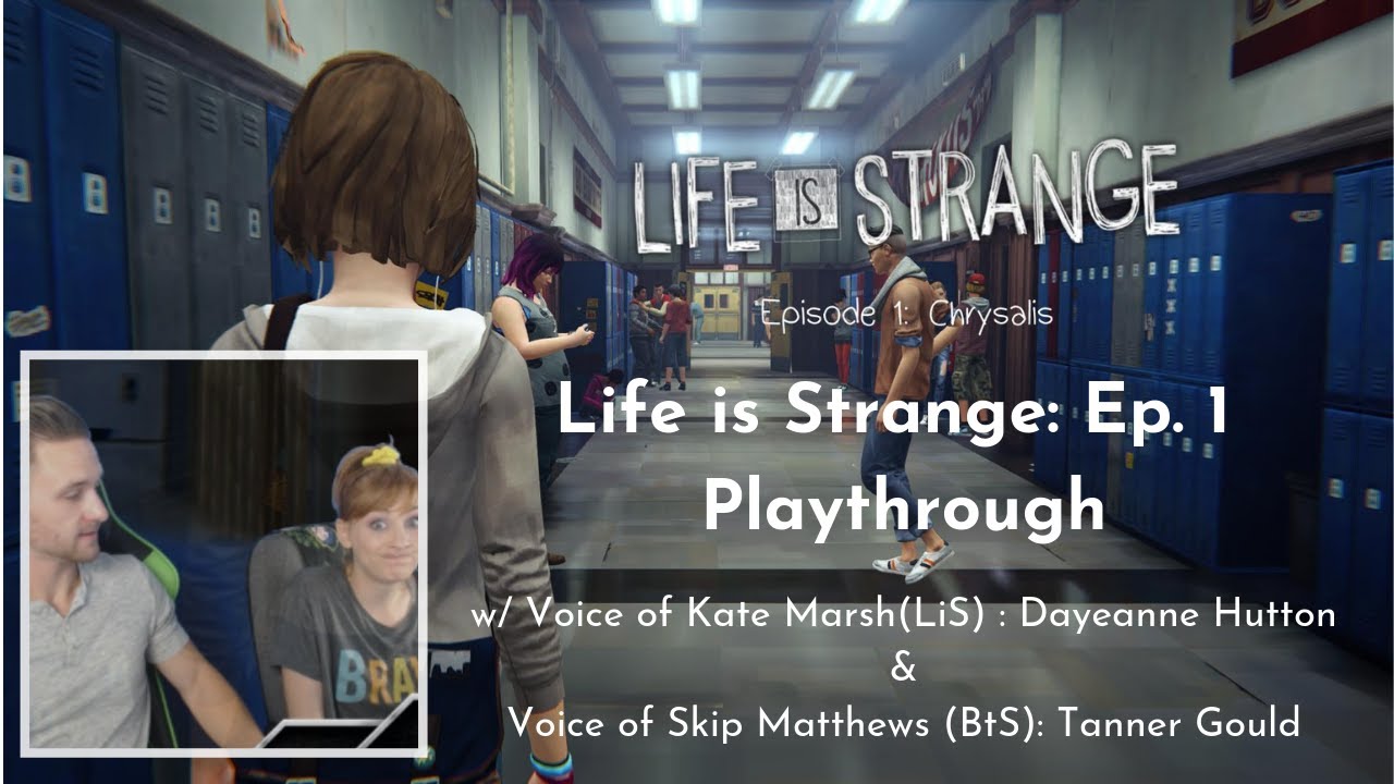 Life is Strange Ep. 1 Let's Play with LiS & BtS Voice Actors!