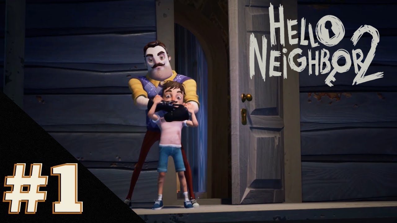 Hello Neighbor 2 Part 1 No Commentary (E)