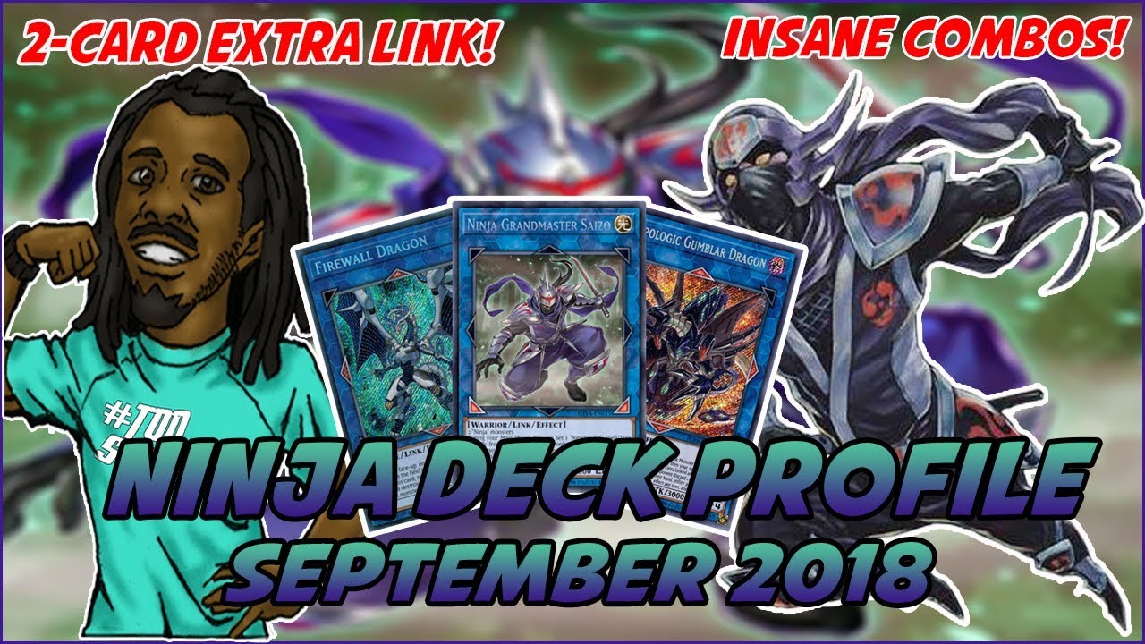 YuGiOh *COMPETITIVE* In-Depth Ninja Deck Profile! |INSANE 2-Card EXTRA LINK!| [September 2018]