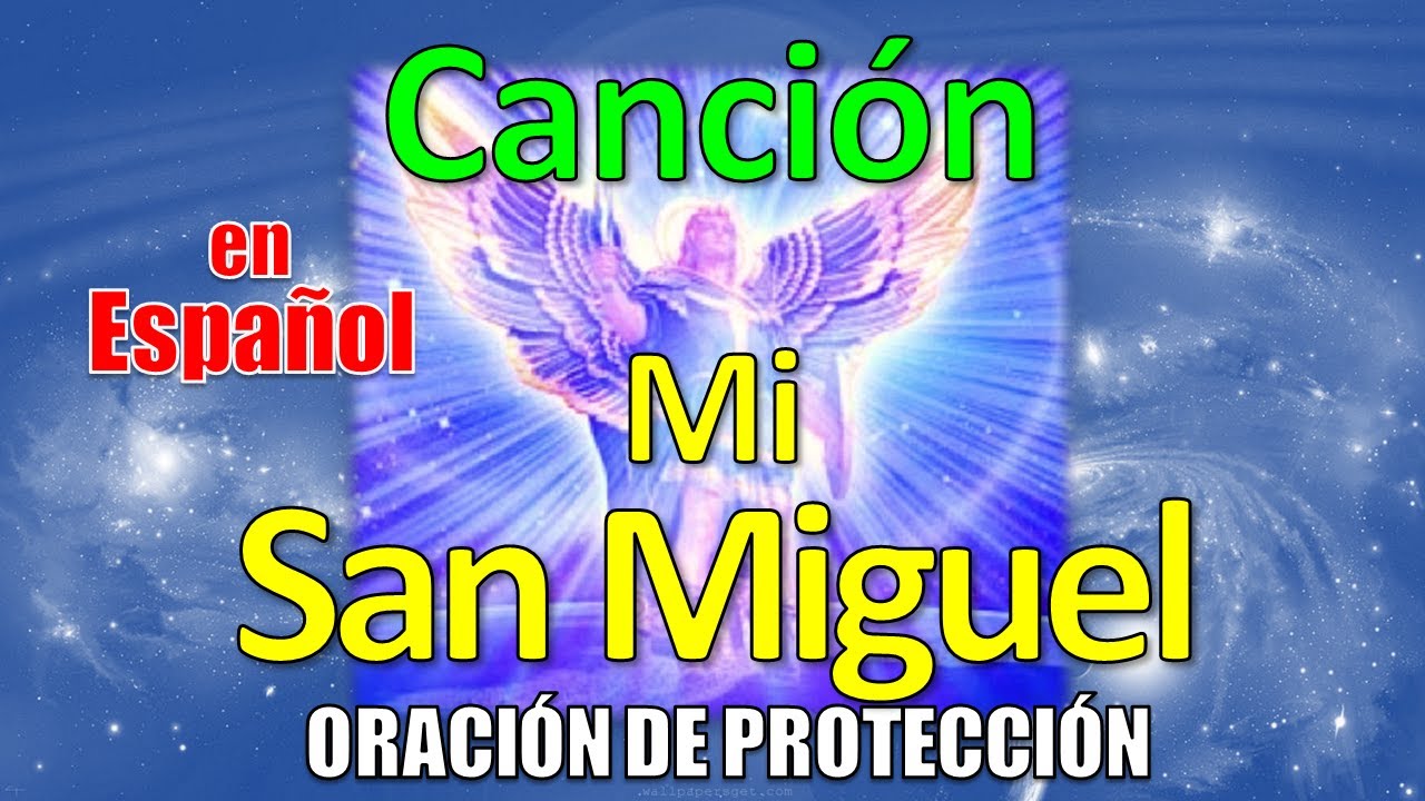 Canción a San Miguel Arcángel - Oración y música para protección