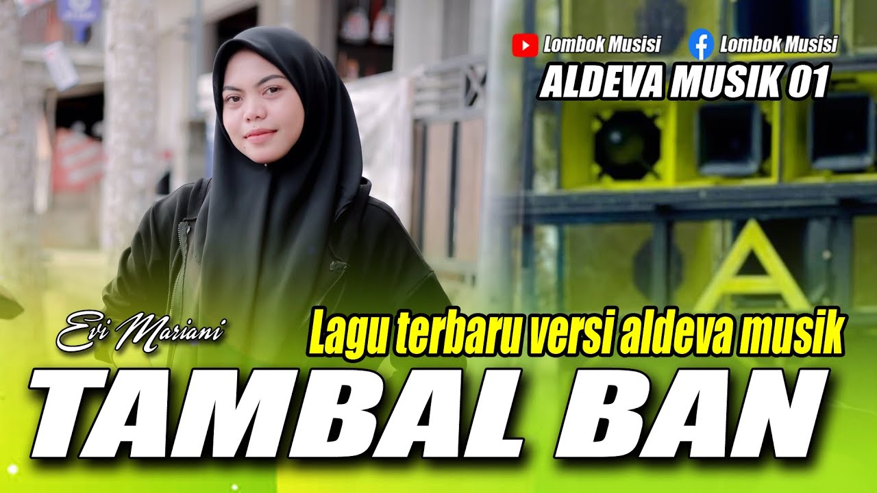 TAMBAL BAN - TERBARU LAGU VERSI ALDEVA MUSIK VOCAL EVI MARIANI