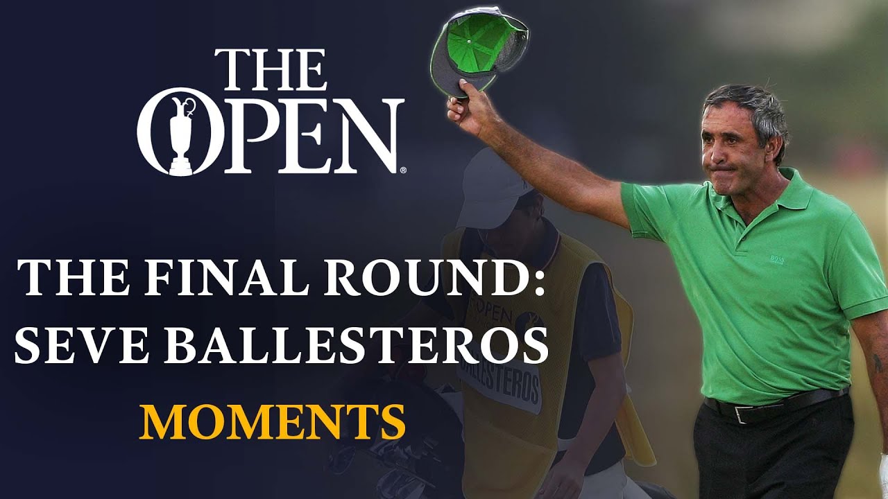 Открытые моменты: Финальный раунд | Seve Ballesteros | 135-й Открытый чемпионат