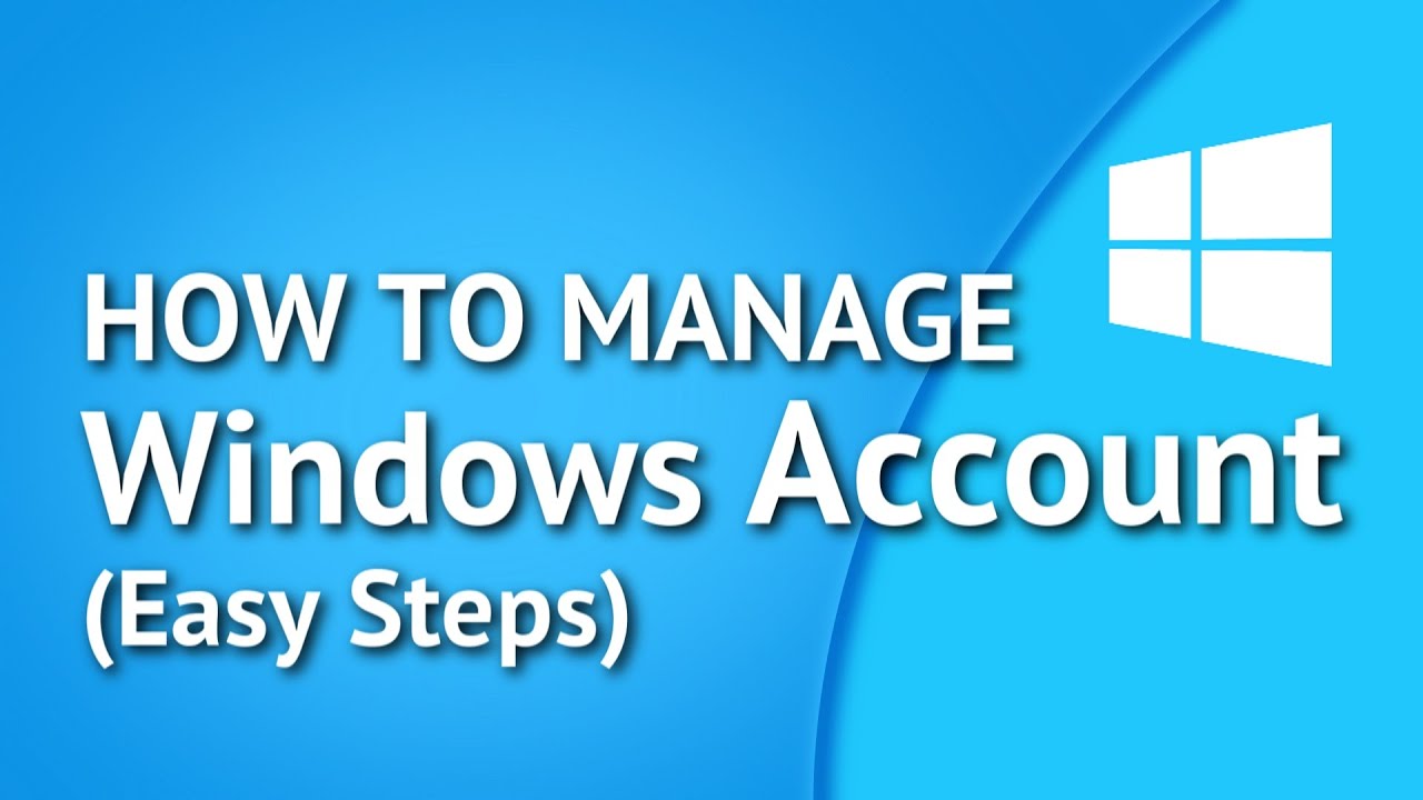 How to Manage User Accounts in Windows 10