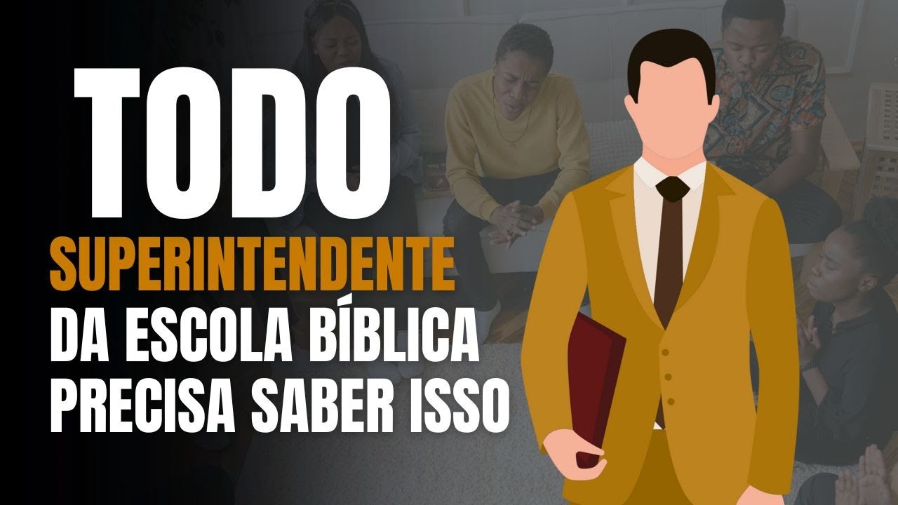 Isso Pode Transformar Sua Escola Bíblica – Superintendentes, Atenção!