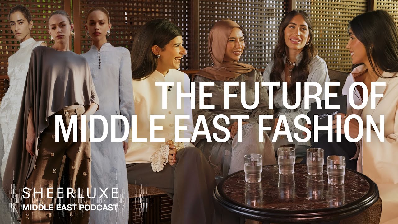 Dubai Style, Power Dressing & The Future Of Middle Eastern Fashion | SheerLuxe Middle East Podcast