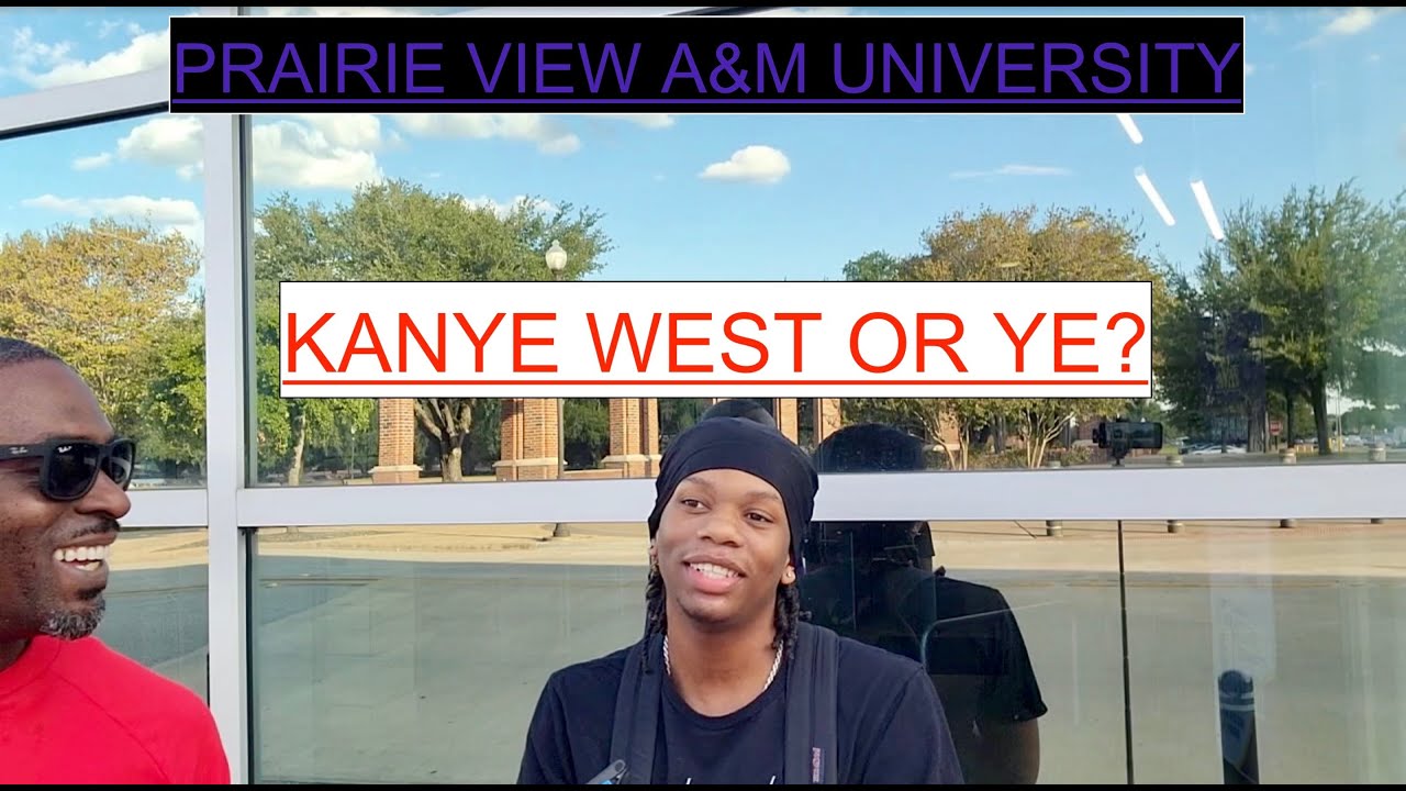 YE OR KANYE COLLEGE PRAIRIE VIEW A&M UNIVERSITY 
