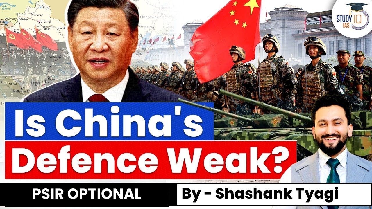 Why China’s Military Is Overrated! Hidden Weaknesses of the PLA | Shashank Tyagi | StudyIQ Optionals