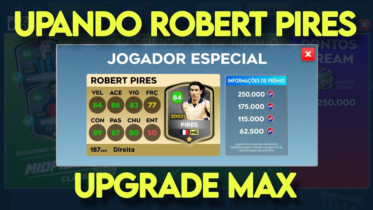 DLS 26 | UPAGEM DO LEGEND ROBERT PIRES UPGRADE MAX