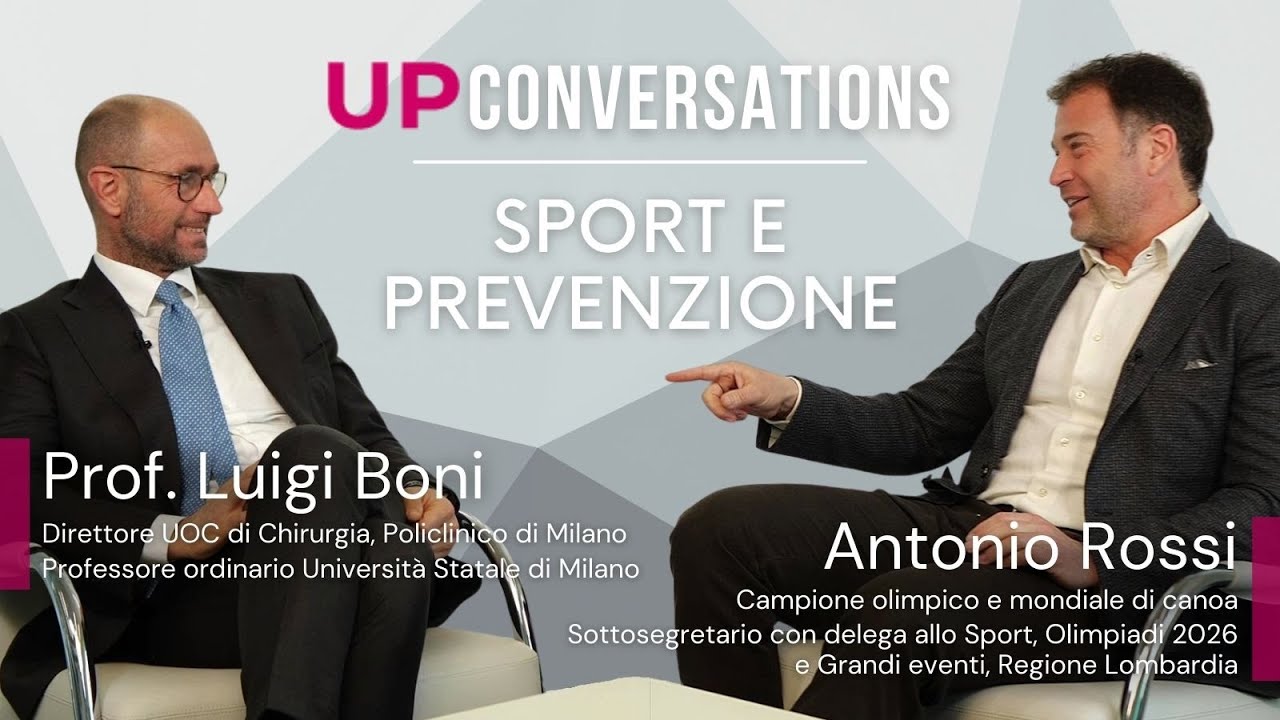 UP Conversations - Prof. Luigi Boni e Antonio Rossi - Sport e Prevenzione