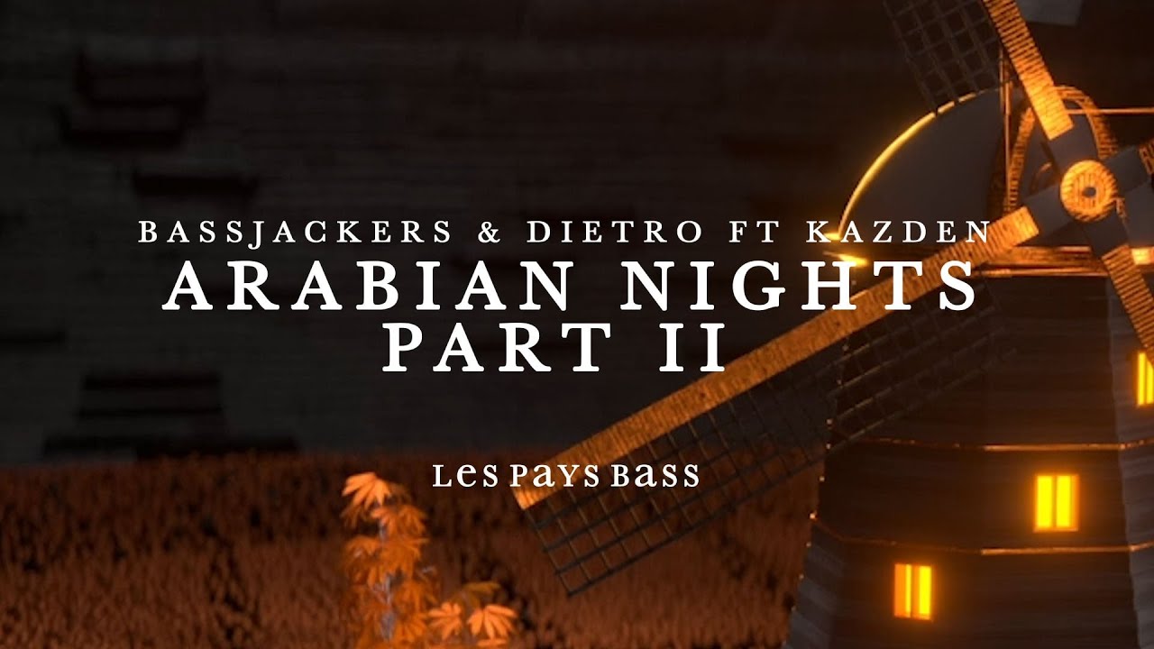 Bassjackers x Diètro x Kazden - Arabian Nights Pt. ll (Official Audio)