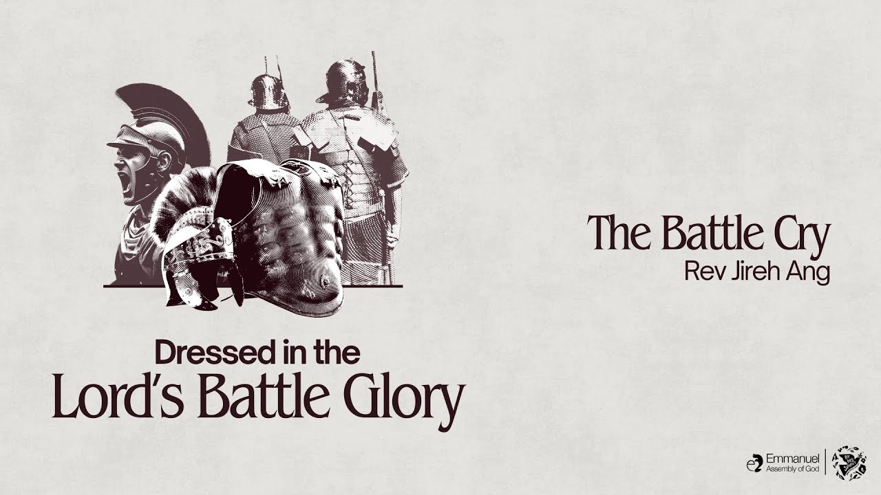 The Battle Cry | Rev Jireh Ang | EAG English Service